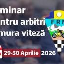 Seminar dedicat arbitrilor din ramura Viteză – 29-30.04.2026